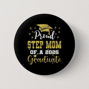 Super Proud Step Mama 2025 Graduate Abschluss F Button