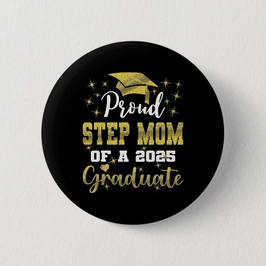 Super Proud Step Mama 2025 Graduate Abschluss F Button (Vorderseite)