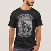 Super Racer Motorrad Ride Hard T-Shirt (Vorderseite)