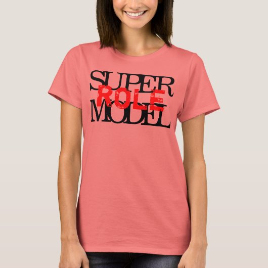Super Role Model T-Shirt (Vorderseite)