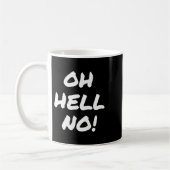 Super Sarcastic S Oh Hell No Funny Sarcastic Rude Kaffeetasse (Links)
