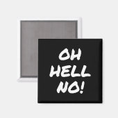 Super Sarcastic S Oh Hell No Funny Sarcastic Rude Magnet (Vorderseite/Rückseite)