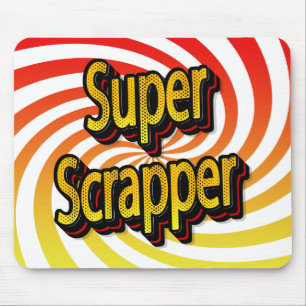 "Super Scrapper" Mousepad