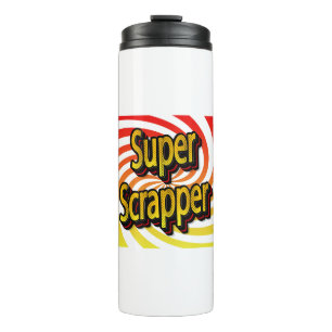 "Super Scrapper" Thermosbecher