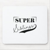 Super Sibling Mousepad (Vorne)