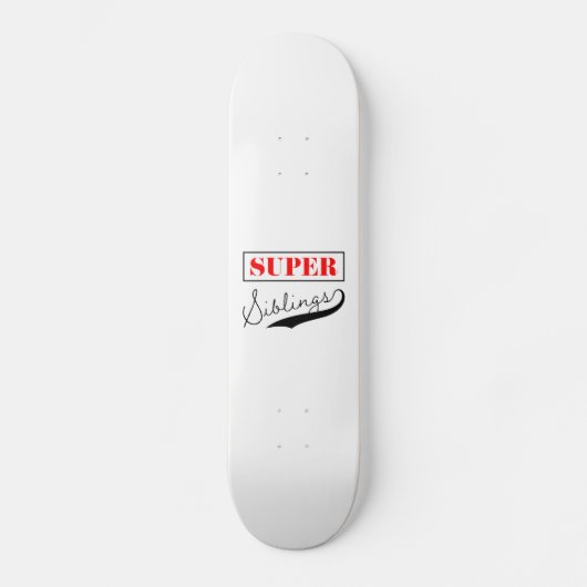 Super Sibling Skateboard (Vorderseite)