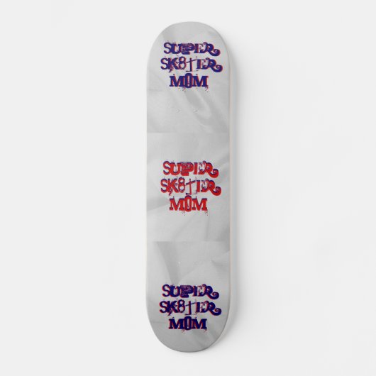Super Sk8ter Mama Skateboard (Vorderseite)