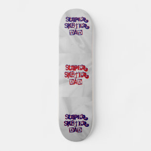 Super Sk8ter Vater Skateboard