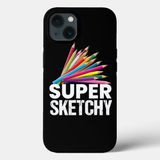 Super Sketchy I Zeichn Artist Zeichner Sketching Case-Mate iPhone Hülle (Rückseite)