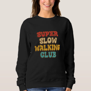 Super Slow Walking Club Vintage Groovy Zitat Sweatshirt
