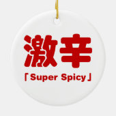 Super Spicy 激 辛 Keramik Ornament (Hinten)