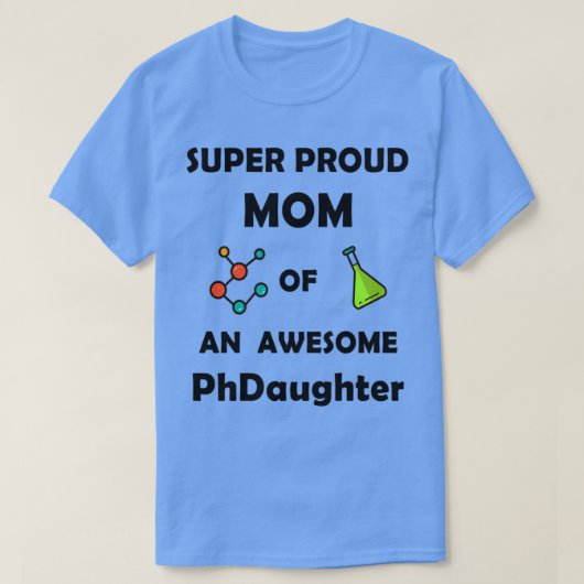Super stolze Mutter eines phantastischen Doktorand T-Shirt (Design vorne)