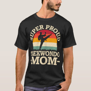 Super stolze Taekwondo-Mutter Muttertag Kampfsport T-Shirt