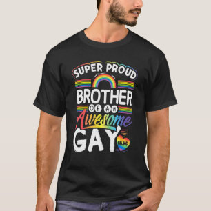 Super stolzer Bruder eines Phantastischen Schwulen T-Shirt