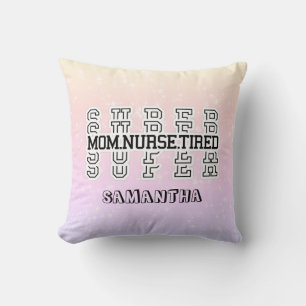 Super Super Super Super Mama, Nurse, Tired Kissen