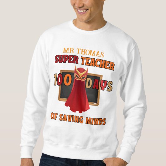 Super Teacher 100 Days of School - Maßgeschneidert Sweatshirt (Vorderseite)