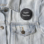 Super Teacher Chalkboard Design Geschenkidee Button (Beispiel)