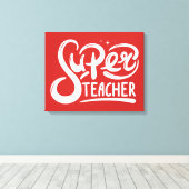 Super Teacher Leinwanddruck (Insitu (Holzboden))