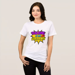 Super Teacher: Meine Supermacht lehrt T-Shirt Tri-Blend Shirt
