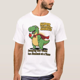 Super Teacher-Saurus - Dinosaurier Superhero Teach T-Shirt