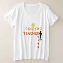 Super Teacher Vibe Große Größe T-Shirt