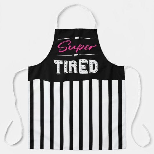 Super Tired Schürze (Vorderseite)