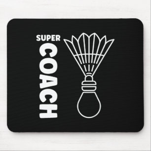 Super Trainer Badminton Sport Simple Badminton Coa Mousepad