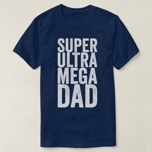 Super Ultra-Mega-Vater T-Shirt (Design vorne)