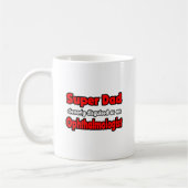 Super Vater ... Augenarzt Kaffeetasse (Links)