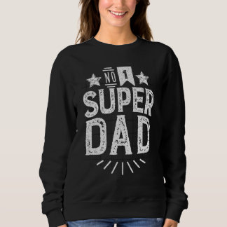 Super-Vater-Geschenk Sweatshirt
