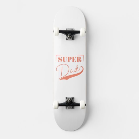 Super Vater Skateboard (Vorderseite)