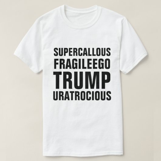 Super verhärteter zerbrechlicher Ego-Trumpf sind T-Shirt (Design vorne)