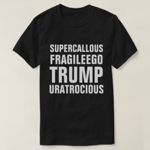 Super verhärteter zerbrechlicher Ego-Trumpf sind T-Shirt