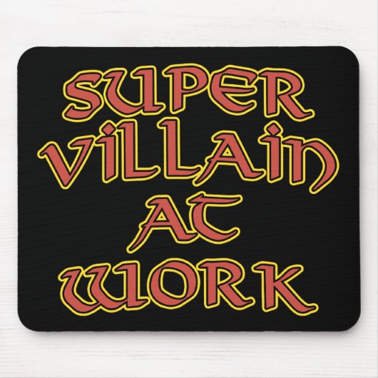 Super Villain am Work Mouse Pad Mousepad (Vorne)