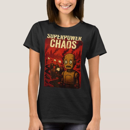 Super Wer Chaos Dystoan Satire War Consequences Gi T-Shirt (Vorderseite)