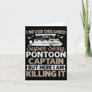 Super Y Pontoon Captain Gifts Funny Pontoon Boat B Karte