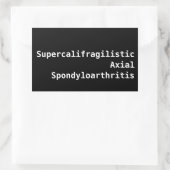 Supercalifragilistic Axial Spondyloarthritis Rechteckiger Aufkleber (Tasche)