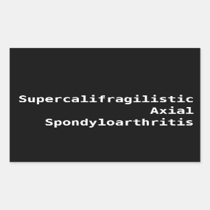 Supercalifragilistic Axial Spondyloarthritis Rechteckiger Aufkleber