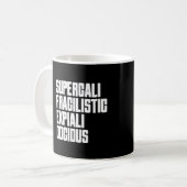 Supercalifragilisticexpalidocious ist Just Fun Kaffeetasse (Vorderseite Links)