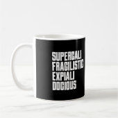 Supercalifragilisticexpalidocious ist Just Fun Kaffeetasse (Links)