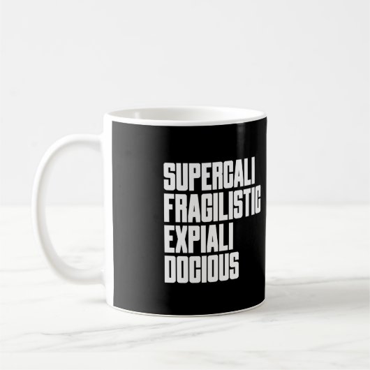 Supercalifragilisticexpalidocious ist Just Fun Kaffeetasse (Links)