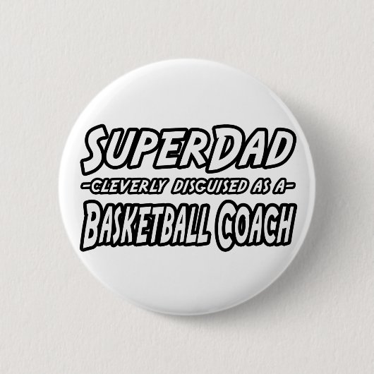SuperDad.. Basketballtrainer Button (Vorderseite)