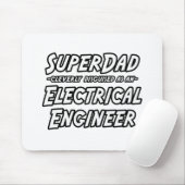 SuperDad... Elektroingenieur Mousepad (Mit Mouse)