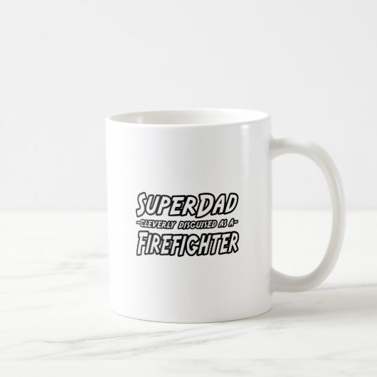 SuperDad.. Feuerwehrmann Kaffeetasse (Rechts)