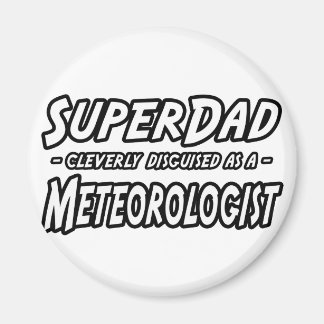 SuperDad.. Meteorologe Magnet