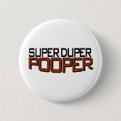 SuperDuper Pooper Button (Vorderseite)