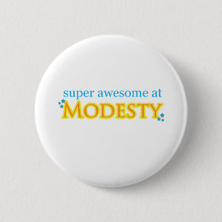 Superfantastisches an der Bescheidenheit Button