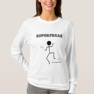 Superfreak T-Shirt