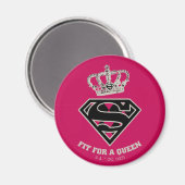 Supergirl S-Schild "Fit for a Queen" Magnet (Vorderseite/Rückseite)