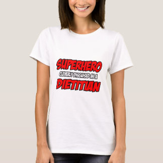 Superheld... Dietitian T-Shirt